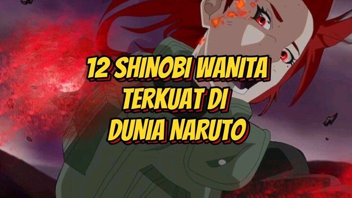 Inilah 12 Shinobi Wanita Terkuat di Dunia Naruto #konteskreatorkreatif