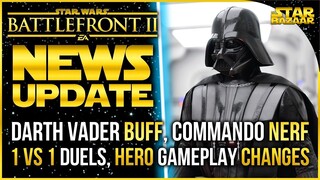Hero Gameplay Changes Coming, 1 vs 1 Duels, Darth Vader Buff | Battlefront 2 Update