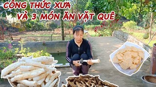 Công thức ngày xưa và 3 món ăn vặt nơi miền quê @Hương Vị Xưa