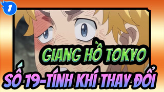 Giang hồ Tokyo|Số 19. Tính khí thay đổi_1