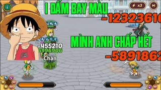 Hải Tặc Đại Chiến - LUFFY 14SAO Và 5 HỔ TRỢ, KHÔNG NGÁN 1 AI...MÌNH ANH CHẤP HẾT...