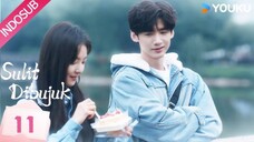 EPS 11 :: Sulit Dibujuk (TFF) Sub Indo