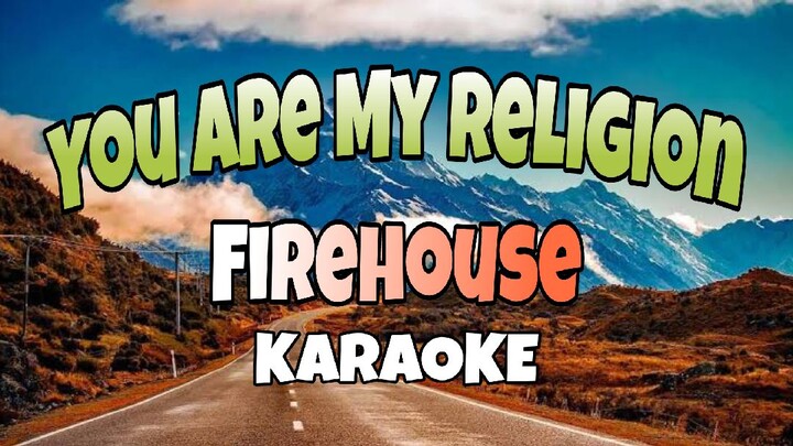 You Are My Religion - Firehouse (KARAOKE)
