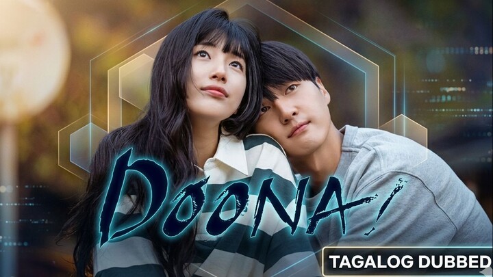 Doona! Completed Drama Tagalog Dubbed
