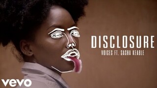 Disclosure - Voices ft. Sasha Keable