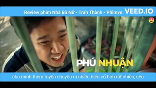 Review Phim - Nhà bà nữ- Trấn Thành #review phim Trấn Thành