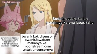 Yandere Dark Elf: She Chased Me All the Way From Another World! Episode 5 (Subtitle Indonesia)