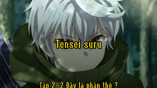 Tensei suru_Tập 2-2 Đây là phân thỏ ?