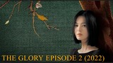The Glory Episode 2 (2022)