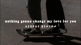 nothing’s gonna change my love for you - george benson ( 𝚜𝚕𝚘𝚠𝚎𝚍 ) with lyrics || song tiktok ࿐