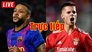 Trực tiếp Barcelona vs Benfica | Champions League