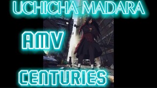 UCHICHA MADARA [ AMV ] (CENTURIES)