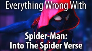 Everything Wrong With Spider-Man: Into the Spider-Verse