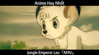 Jungle Emperor Leo AMV Hay Nhất