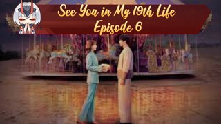 🇰🇷 See You in My 19th Life Episode 6 eng sub with CnK 🤞