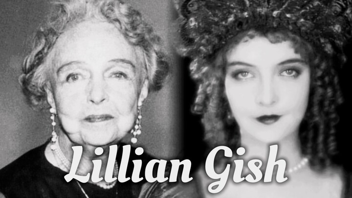 [Lillian Gish | ยุคทองของฮอลลีวูด] ตุ๊กตาจากยุคเงียบ