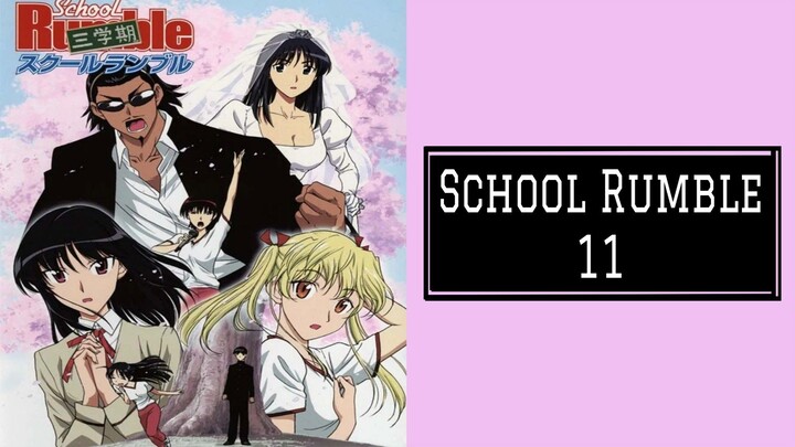 School Rumble 11 [Subtitle Indonesia]