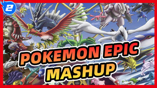 Legendary Pokemon Epic Mashup | Pokemon AMV / Epic_2