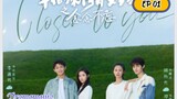 🇨🇳CLOSER TO YOU 2 EP 01(engsub)2023