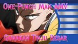 [One-Punch Man AMV] Gunakan Tinju Besar