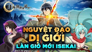 Review Đánh Giá Khái Quát Anime Nguyệt Đạo Dị Giới Một Làn Gió Mới Trong Thể Loại Anime Isekai