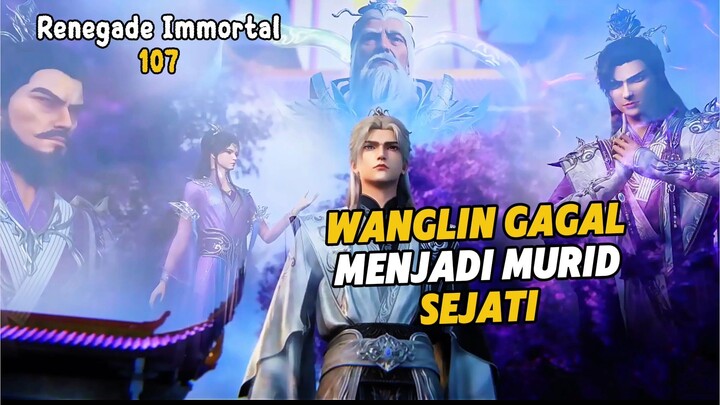 Renegade Immortal Episode 107 Subtitle Indonesia - Terbaru Wang Lin Gagal Menjadi Murid Sejati