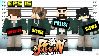 IMPOSTOR SUKA MEMFITNAH PENUH DENGAN TIPU DAYA - Minecraft Bakwan Fight Back 15