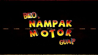 BRO NAMPAK MOTOR GUA?🎬🎥👍