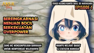 BEREINGKARNASI MENJADI BOCIL BERKEKUATAN OVERPOWER,TENSEI KIZOKU KANTEI SKILL DE NARIAGARU EPISODE 1