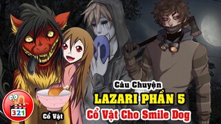 Câu Chuyện LAZARI Phần 5: Eyeless Jack Giải Vây - Món Quà Cho Smile Dog