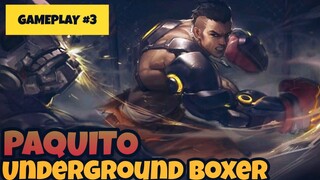 PAQUITO - UNDERGROUND BOXER SKIN | GAMEPLAY #3 - MLBB