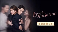 Love's Ambition Episode32 END Subtitle Indonesia