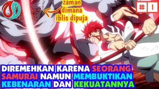 DIREMEHKAN KARENA SEORANG SAMURAI NAMUN MEMBALAS DENGAN KEKUATAN OVERPOWERNYA - Alur Cerita Anime