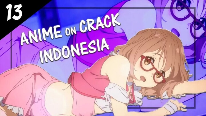 AKHIR BULAN - Anime Crack #13