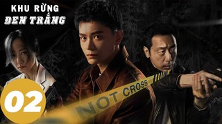 [VIETSUB] Khu Rừng Đen Trắng - Tập 2 | Đinh Vũ Hề, Ninh Lý, Hàn Tuyết | WeTV