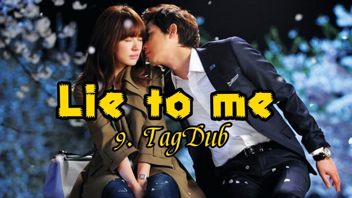 9- Lie to me / TagDub kdrama ✔️💯