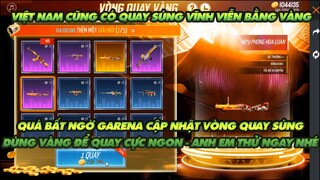 FREE FIRE | QUÁ BẤT NGỜ GARENA KHÔNG BÁO GÌ NHƯNG CHO RA MẮT VÒNG QUAY SÚNG BẰNG VÀNG THỬ NGAY NHÉ !