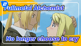 Fullmetal Alchemist|[Valentine's Day/Winry ] Because of you I no longer choose to cry_2