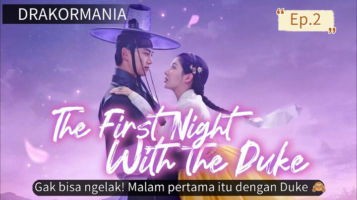 Ep.2 Gak bisa ngelak dong! Duke gak terima dia diperjakaiiiii 🫤🤫🙈