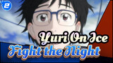 [Yuri On Ice|Completion Commemoration]Fight the Night_2