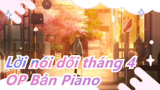 [Lời nói dối tháng 4] OP Bản Piano/ Song tấu Piano/ Bella & Lucas