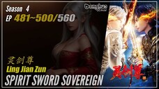 Spirit Sword Sovereign Season 4 EP 481 ~ 500 (581-600) 灵剑尊 Ling Jian Zun | Donghua - 1080P