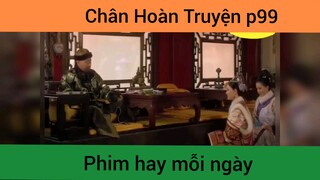 Chân Hoàn Truyện p99