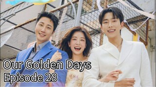 Our Golden Days (2025) | Episode 28 | EngSub