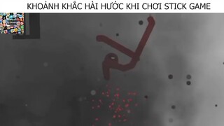 Khoảnh Khắc Hài Hước Khi Chơi Stick Game #FunnyGames