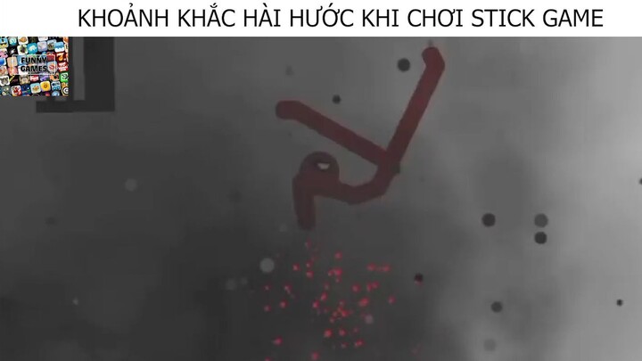 Khoảnh Khắc Hài Hước Khi Chơi Stick Game #FunnyGames