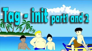 Tag - Init Part 1 and 2 : pinoy anine