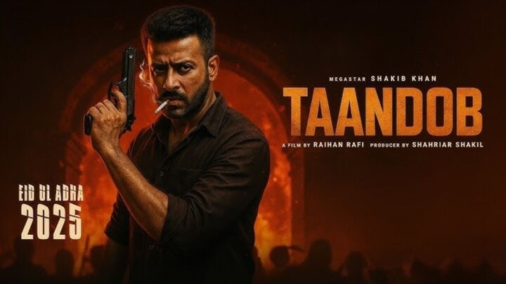 Taandob 2025 | Sakib Khan | Sabila Nur | Jaya Ahsan