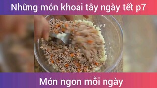 Những món khoai tây ngày tết p7