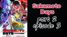 Sakamoto Days Part 2 Eps 3 (Sub Indo) HD